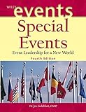 Special Events: Event Leadership for a New World (The Wiley Event Management Series)