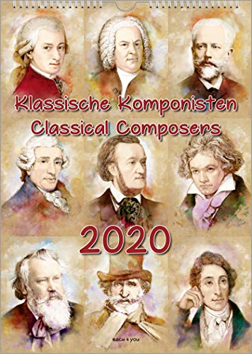The Composers Calendar, a Music Calendar 2020: Classical Composers - DIN-A-4 (8.3 x 11.7 inches) by
