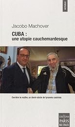 Cuba, une utopie cauchemardesque
