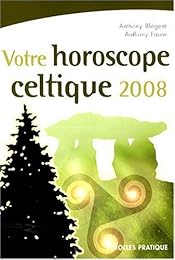 Votre horoscope celtique 2008