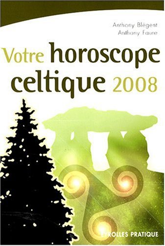 Votre horoscope celtique 2008