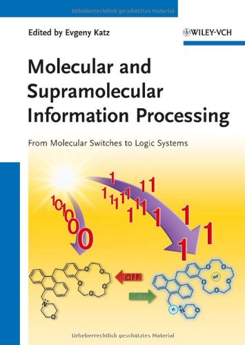 Molecular and Supramolecular Information Processing - From Molecular Switches to Logic Systems