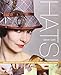 Hats!: Make Classic Hats and Headpieces in Fabric, Felt, and Straw