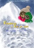Image de Vagabonde et Vol au vent- La grande avalanche!: Comment Vagabonde affronta tous les dangers pour sauver Gwendoline. (French Edition)