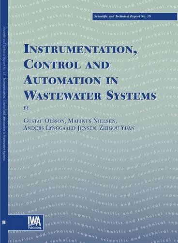 Instrumentation, Control and Automation in Wastewater Systems (Scientific &amp; Technical Report (Paperback))
