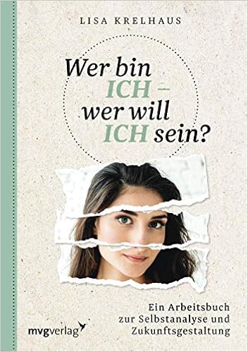 Wer Bin Ich Wer Will Ich Sein Ein Arbeitsbuch Zur Selbstanalyse Und Zukunftsgestaltung Amazon De Krelhaus Lisa Bucher