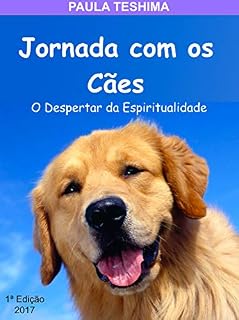 Jornada com os Cães: O Despertar da Espiritualidade