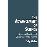 The Advancement of Science: Science without Legend, Objectivity without Illusions