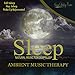 Sleep: Ambient Music Therapy (Natural Music for Deep Sleep, Meditation, Spa, Healing, Relaxation)