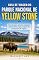 Livro GUIA DE VIAGEM DO PARQUE NACIONAL DE YELLOW STONE: Vida selvagem, gêiseres, paisagens deslumbrantes e guia completo de planejamento de viagens.