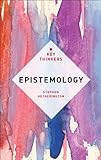 Epistemology : The Key Thinkers, Hetherington, Stephen Cade, 1441103457