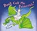 Don't Call Me Princess by