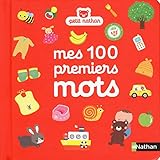 Mes 100 premiers mots [ my first 100 words ] (French Edition) by 