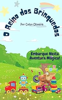 Livro O Reino dos Brinquedos: Embarque Nesta Aventura Incrível