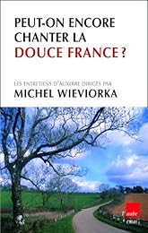 Peut-on encore chanter la douce France ?