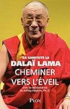 Cheminer vers l'éveil (French Edition) by