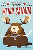 Uncle John's Bathroom Reader Weird Canada by 