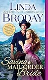 Saving the Mail Order Bride (Outlaw Mail Order Brides Book 2) by Linda Broday