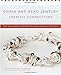 Chain and Bead Jewelry Creative Connections: New Techniques for Wire-Wrapping and Bead-Setting by
