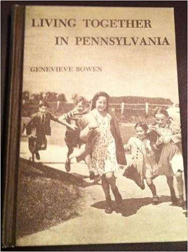 Living Together In Pennsylvania Bowen Genevieve May Amazon Com Books