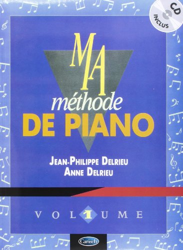 Ma Methode de Piano - Volume 1 Livre Sur la Musique by Jean-Philip Delrieu