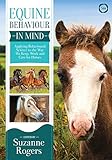 Equine Behaviour in Mind: Applying Behavioural Science to the Way We Keep, Work and Care for Horses by Suzanne Rogers