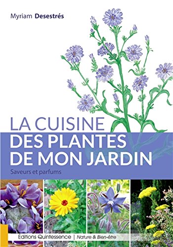 La  Cuisine des plantes de mon jardin