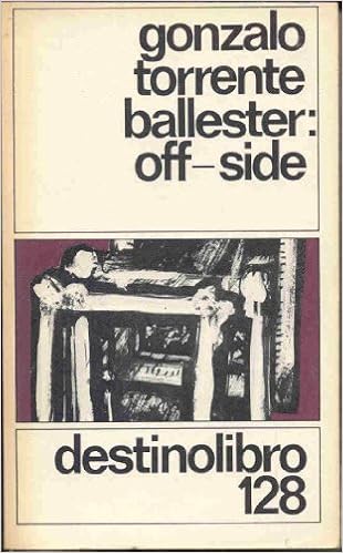 Off Side Dl Coleccion Destinolibro V 128 Spanish Edition Gonzalo Torrente Ballester 9788423311033 Amazon Com Books