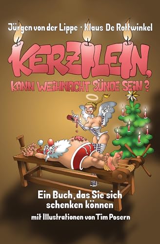 Kerzilein, kann Weihnacht Sünde sein?: Ein Buch, das Sie sich schenken können -