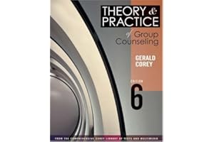 Theory and Practice of Group Counseling By Gerald Corey (6th, Sixth Edition)