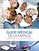 Guide mÃ©dical de la famille (French Edition) by 