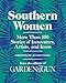 Southern Women: More Than 100 Stories of Innovators, Artists, and Icons (Garden & Gun Books) by Editors of Garden and Gun