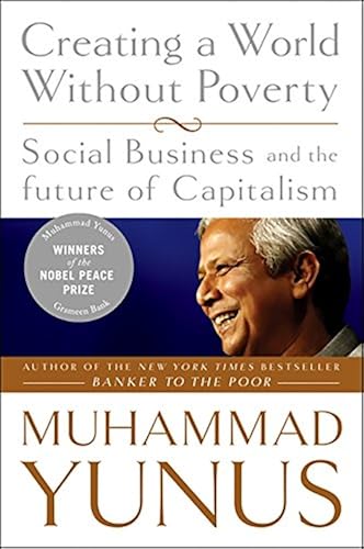 Download Creating a World Without Poverty: Social Business and the Future of Capitalism PDF