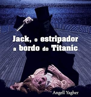 Livro Jack o estripador a bordo do Titanic