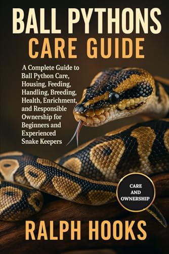 BALL PYTHON OWNER'S MANUAL: An comprehensive guide covering health