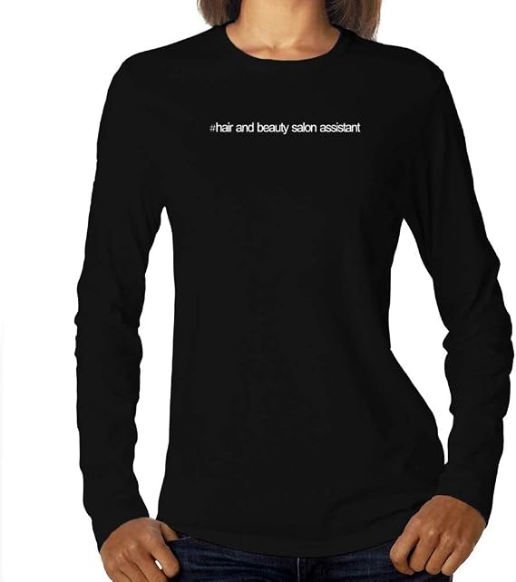 Amazon Eddany Hashtag Hair And Beauty Salon Assistant Bold Text Women Long Sleeve T Shirt 