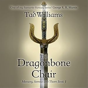 The Dragonbone Chair - audible - tad williams