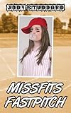 Missfits Fastpitch (Softball Star Book 4)