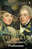 Front cover for the book Mrs. Jordan's Profession: The Story of a Great Actress and a Future King by Claire Tomalin