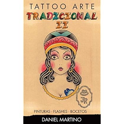 Tatuajes:TATTO ARTE Tradicional II: 118 dibujos, flashes y bocetos tradicionales. (PLANETA TATTOO nº 3) Tatuajes:TATTO ARTE Tradicional II: 118 dibujos, flashes y bocetos tradicionales. (PLANETA TATTOO nº 3)