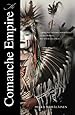 The Comanche Empire (The Lamar Series in Western History)
