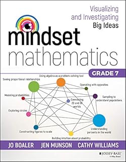 Mindset Mathematics - Visualizing and Investigating Big Ideas, Grade 7