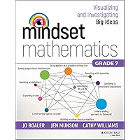 Mindset Mathematics: Visualizing and Investigating Big Ideas, Grade 7 book cover Mindset Mathematics: Visualizing and Investigating Big Ideas, Grade 7 book cover