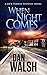 When Night Comes (Jack Turner Suspense Series Book 1) by Dan Walsh