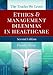 The Tracks We Leave: Ethics and Management Dilemmas in Healthcare, Second Edition (ACHE Management)