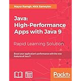 Java: High-Performance Apps with Java 9: Boost your application's performance with the new features of Java 9