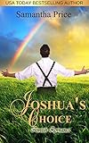 Joshua's Choice: Amish Romance (Seven Amish Bachelors Book 3) by Samantha Price
