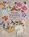 Floral Transfers: 405 Patterns to Embroider or Paint by