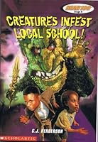 Creatures Infest Local School (Read180, Stage B) 0439057086 Book Cover