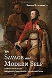 Robbie Richardson, "The Savage and Modern Self: North American Indians in Eighteenth-Century British Literature and Culture" (U Toronto Press, 2018)